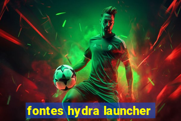 fontes hydra launcher